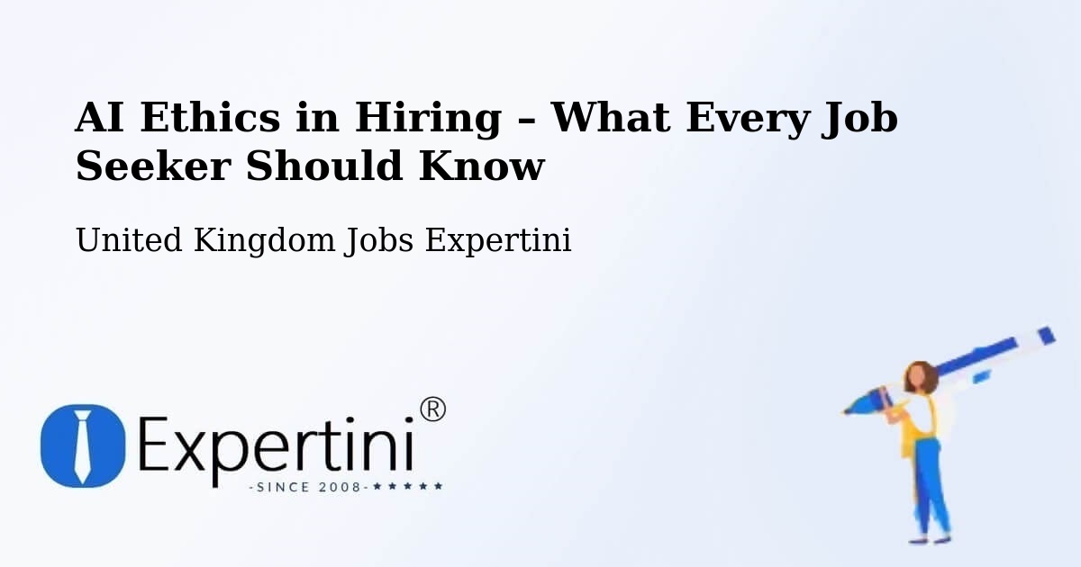 AI Ethics in Recruitment & Hiring – Warnham - Warnham, United Kingdom Jobs Expertini