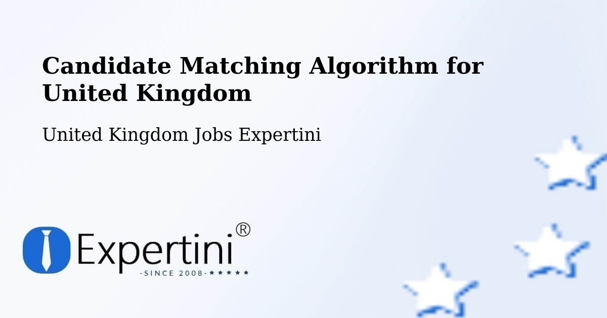 Candidate Matching Algorithm Overview – Warnham - United Kingdom Jobs Expertini